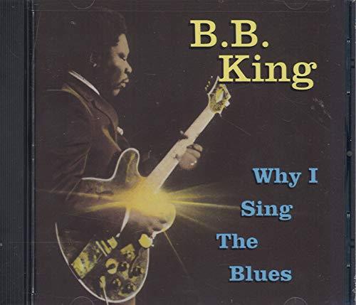 Why I Sing the Blues