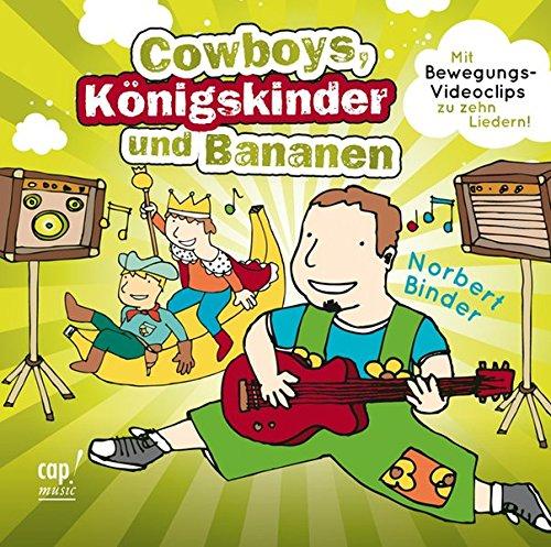 Cowboys, Königskinder und Bananen