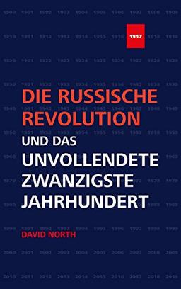 Die Russische Revolution und das unvollendete Zwanzigste Jahrhundert