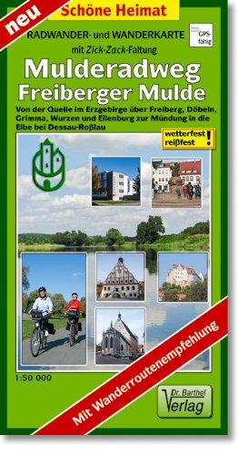 Radwander- und Wanderkarte Mulderadweg (Freiberger Mulde): Von der Quelle im Erzgebirge über Freiberg, Döbeln, Grimma, Wurzen und Eilenburg zur ... Faltung) Mit Wanderroutenempfehlung.