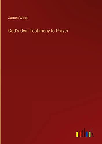 God's Own Testimony to Prayer