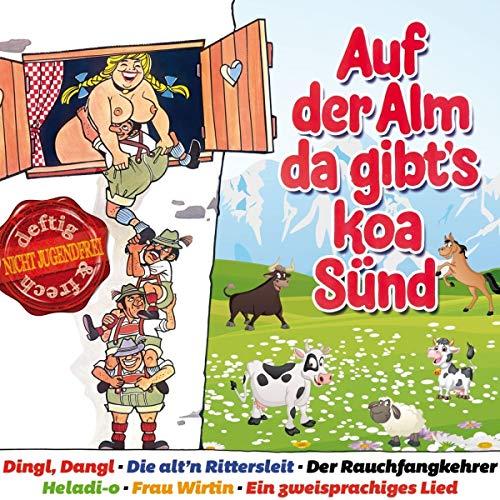 Auf der Alm da gib's koa Sünd