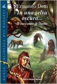 In una selva oscura... Il racconto di Dante