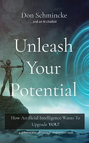 Unleash Your Potential: How Artificial Intelligence Wants To Upgrade YOU!