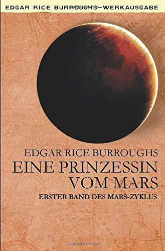 EINE PRINZESSIN VOM MARS: Erster Band des MARS-Zyklus