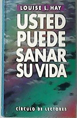 Usted puede sanar su vida