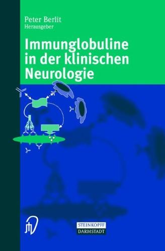 Immunglobuline in der klinischen Neurologie