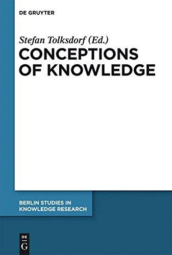 Conceptions of Knowledge (Berlin Studies in Knowledge Research, Band 4)