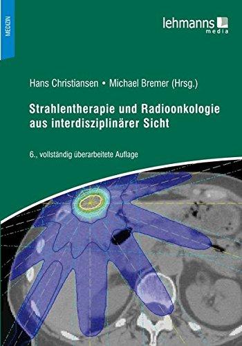 Strahlentherapie und Radioonkologie aus interdisziplinärer Sicht