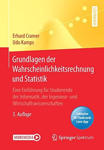 Grundlagen der Wahrscheinlichkeitsrechnung und Statistik: Eine Einführung für Studierende der Informatik, der Ingenieur- und Wirtschaftswissenschaften