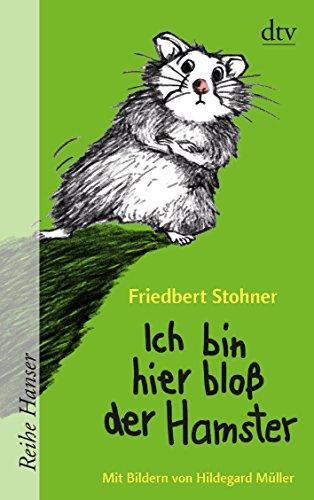 Ich bin hier bloß der Hamster (Reihe Hanser)