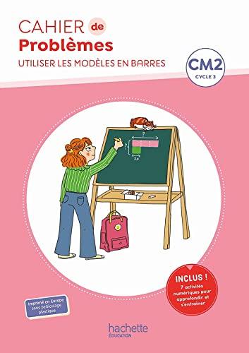 Cahier de problèmes CM2, cycle 3 : utiliser les modèles en barres