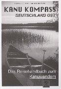 Kanu Kompass Deutschland Ost: Das Reisehandbuch zum Kanuwandern