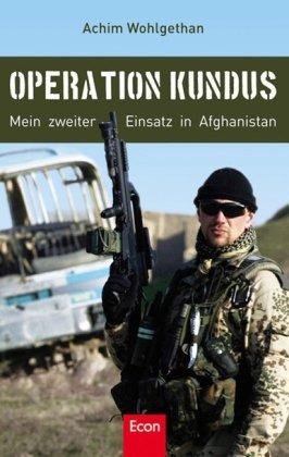 Operation Kundus: Mein zweiter Einsatz in Afghanistan