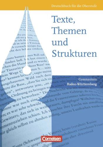 Texte, Themen und Strukturen - Neue Ausgabe für die gymnasiale Oberstufe Baden-Württemberg: Schülerbuch