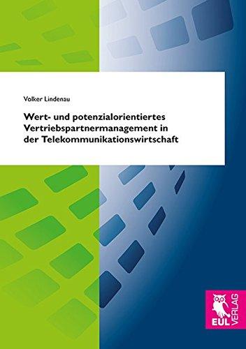 Wert- und potenzialorientiertes Vertriebspartnermanagement in der Telekommunikationswirtschaft