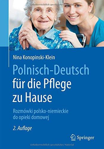 Polnisch-Deutsch für die Pflege zu Hause: Rozmówki polsko-niemieckie do opieki domowej