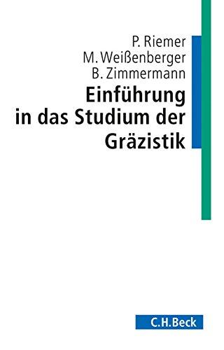 Einführung in das Studium der Gräzistik (C. H. Beck Studium)