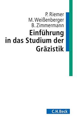 Einführung in das Studium der Gräzistik (C. H. Beck Studium)