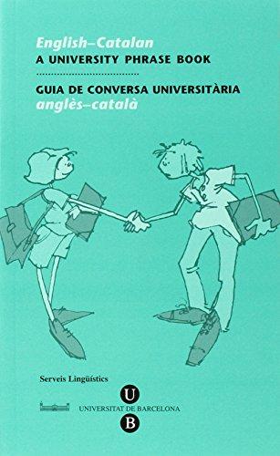 English-Catalan University Phrase Book / Guia de Conversa Universitària anglès-català