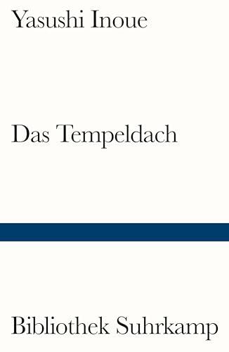 Das Tempeldach: Ein historischer Roman (Bibliothek Suhrkamp)