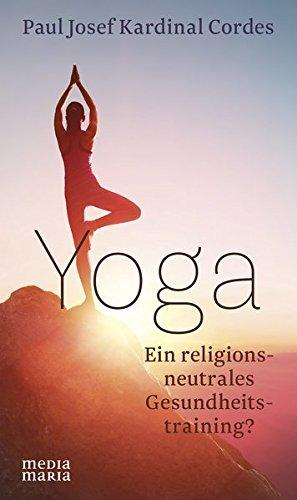 Yoga: Ein religionsneutrales Gesundheitstraining?