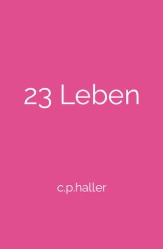 23 Leben