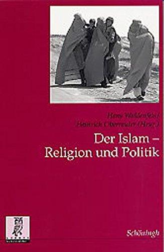 Der Islam: Religion und Politik (Politik- und Kommunikationswissenschaftliche Veröffentlichungen der Görres-Gesellschaft)