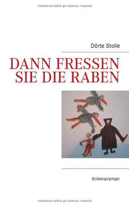 Dann fressen sie die Raben