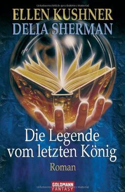 Die Legende vom letzten König: Roman