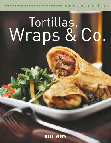 Immer eine gute Idee... - Tortillas & Wraps & Co.