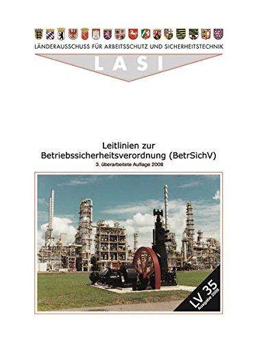 LV 35 Leitlinien zur Betriebssicherheitsverordnung (BetrSichV): 3. überarbeitete Auflage (LASI-Veröffentlichungen)