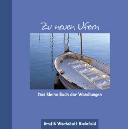 Zu neuen Ufern: Das kleine Buch der Wandlungen