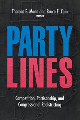 Party Lines: Competition, Partisanship, and Congressional Redistricting