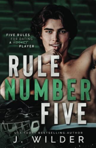 Rule Number Five: A College Hockey Romance (Rule Breaker Series, Band 1)