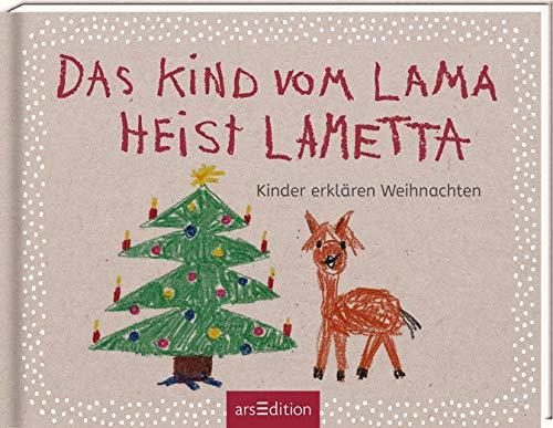 Das Kind vom Lama heist Lametta. Kinder erklären Weihnachten