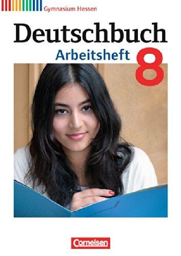 Deutschbuch Gymnasium - Hessen G8/G9: 8. Schuljahr - Arbeitsheft mit Lösungen