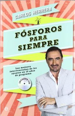 Fósforos para siempre : las mejores intervenciones de los oyentes en 10 años de programa