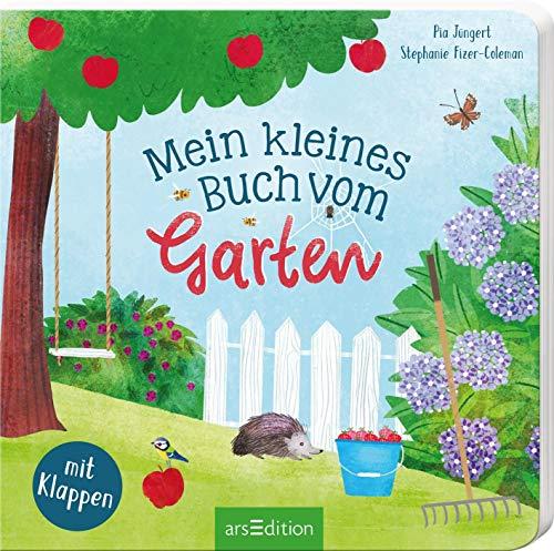 Mein kleines Buch vom Garten: mit vielen Klappen