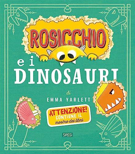 Rosicchio e i dinosauri. Ediz. a colori (Sassi junior)