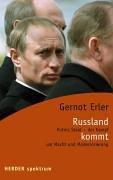 Russland kommt. Putins Staat - Der Kampf um Macht und Modernisierung