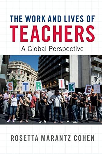 The Work and Lives of Teachers: A Global Perspective