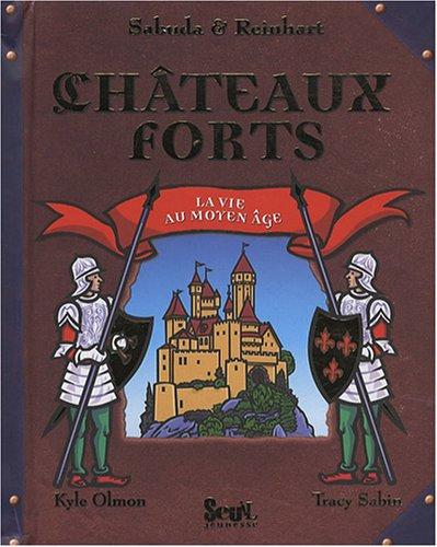 Châteaux forts : la vie au Moyen Age