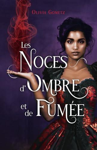 Les Noces d'Ombre et de Fumée