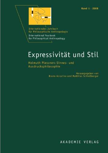 Expressivität und Stil: Helmuth Plessners Sinnes- und Ausdrucksphilosophie