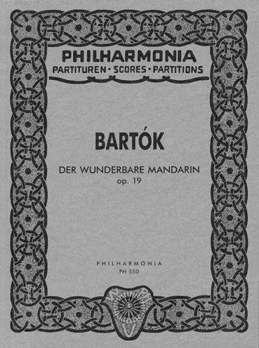 Der Wunderbare Mandarin, Op. 19: The Miraculous Mandarin