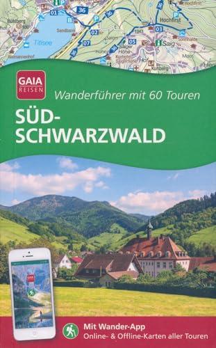 Süd-Schwarzwald - Wanderführer mit 60 Touren - Mit Wander-App