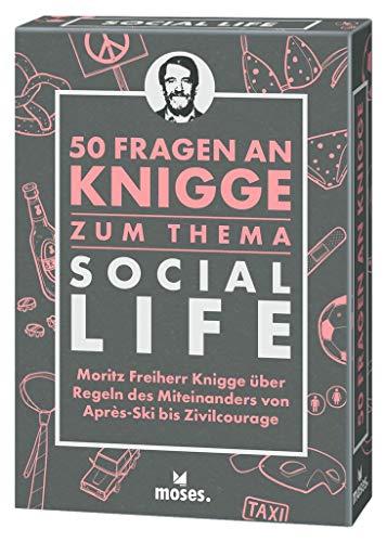 moses. 50 Fragen an Knigge l Zum Thema Social Life l Benimm-Knigge über Regeln des Miteinanders von Aprés Ski bis Zivilcourage l Humorvolle ... Miteinanders von Après-Ski bis Zivilcourage