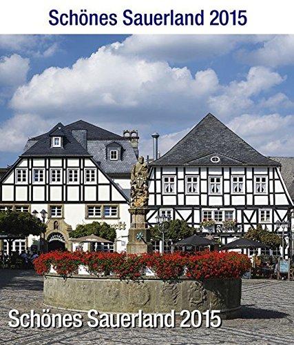 Schönes Sauerland 2015: Bildkalender: Mit Erl.