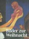 Emil Nolde - Bilder zur Weihnacht